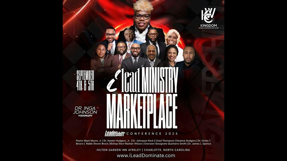 iLEAD MINISTRY AND MARKETPLACE "LEADERSHIFT" CONFERENCE