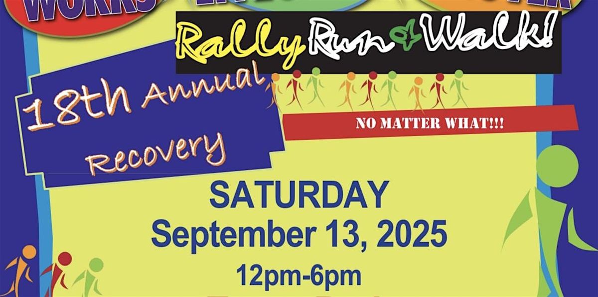18th Annual Recovery Rally, Run & Walk