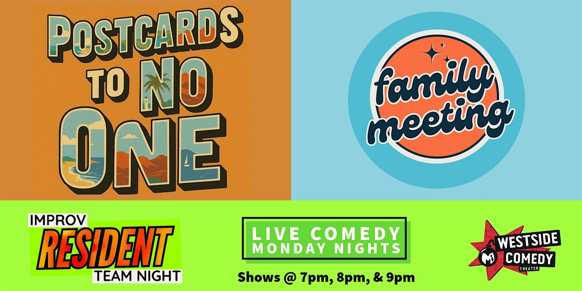 Improv Resident Teams! Postcards to No One & Family Meeting