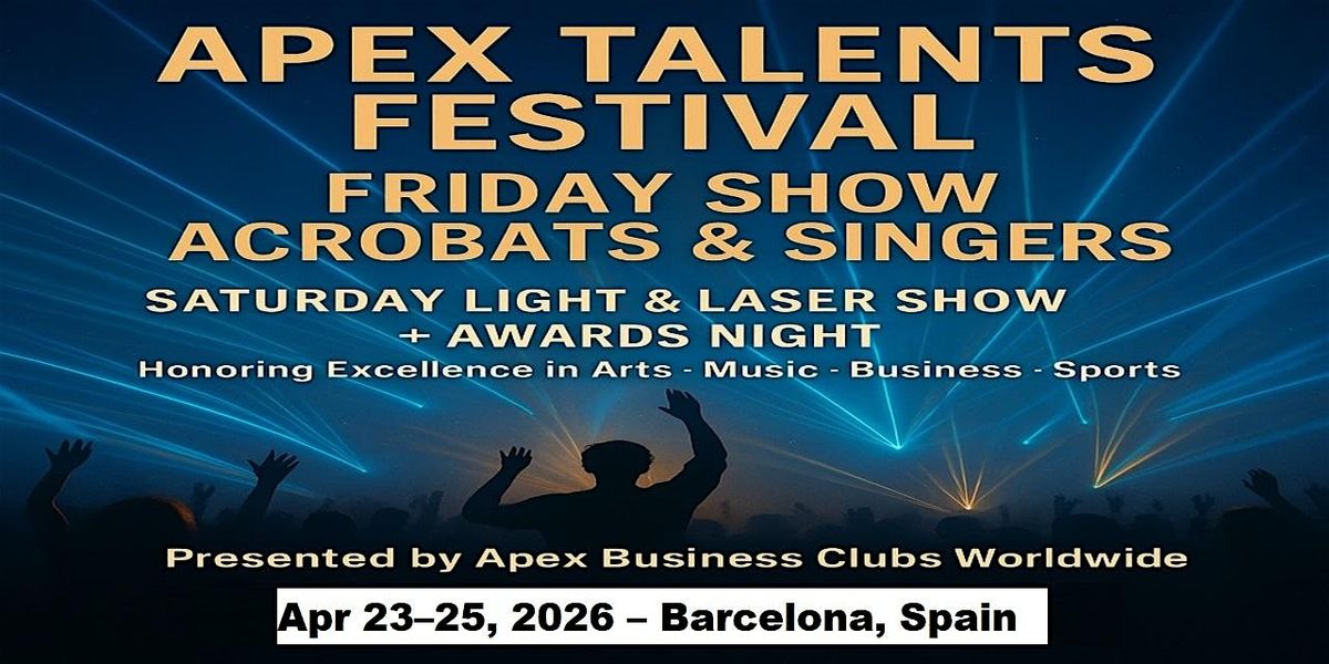 Apex Talent Shows in Barcelona, Spain