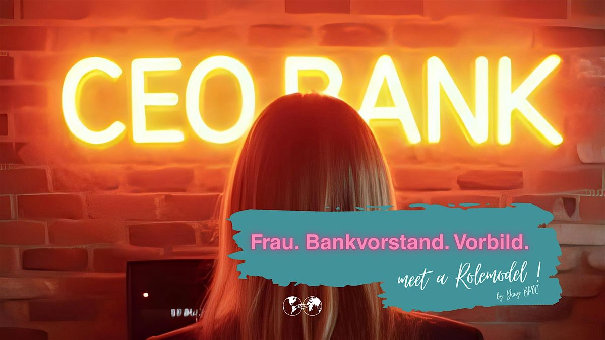 Frau. Bankvorstand. Vorbild. \u2013 Karrierewege in der Finanzwelt