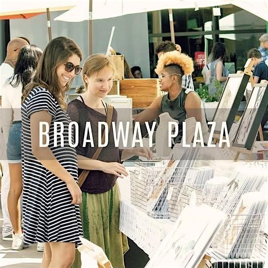 MAKERS MARKET's\u2122 Outdoor Local Artist Street Fair @ Broadway Plaza