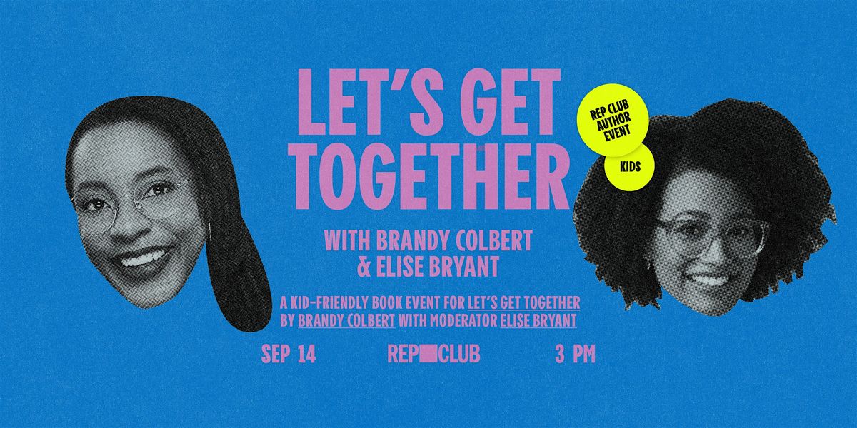 BOOK EVENT: Let's Get Together w\/ Brandy Colbert