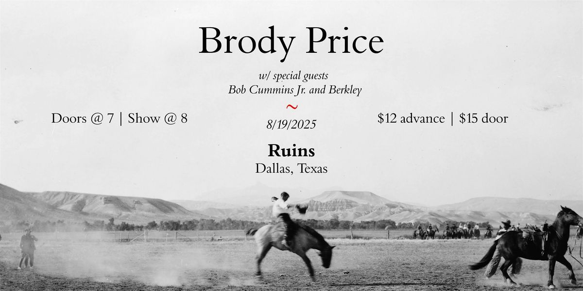 Brody Price w\/ Bob Cummins Jr. + Berkley