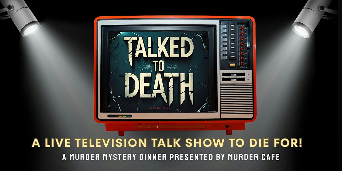Talked to Death