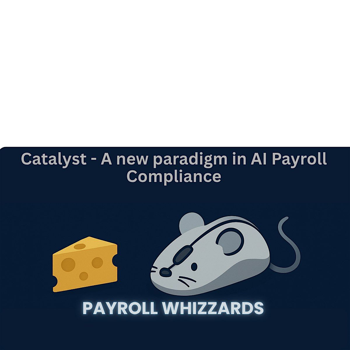 Catalyst: A New Paradigm in AI Payroll Compliance