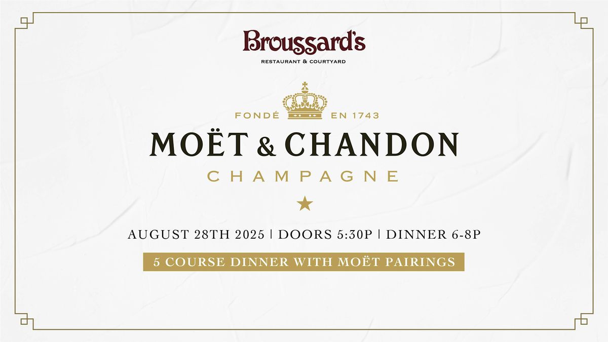 Mo\u00ebt and Chandon Champagne Dinner at Broussard\u2019s