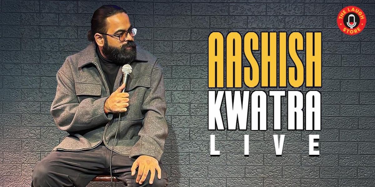 'Aashish Kwatra Live' A Standup Comedy Show