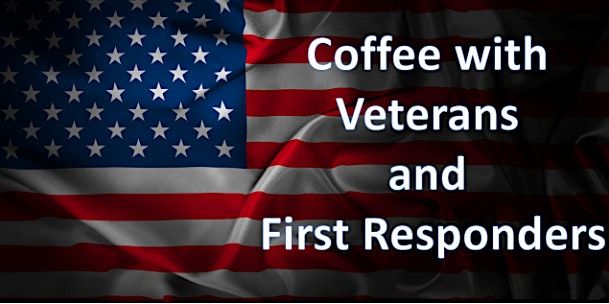 Coffee with Veterans and First Responders- June 2026