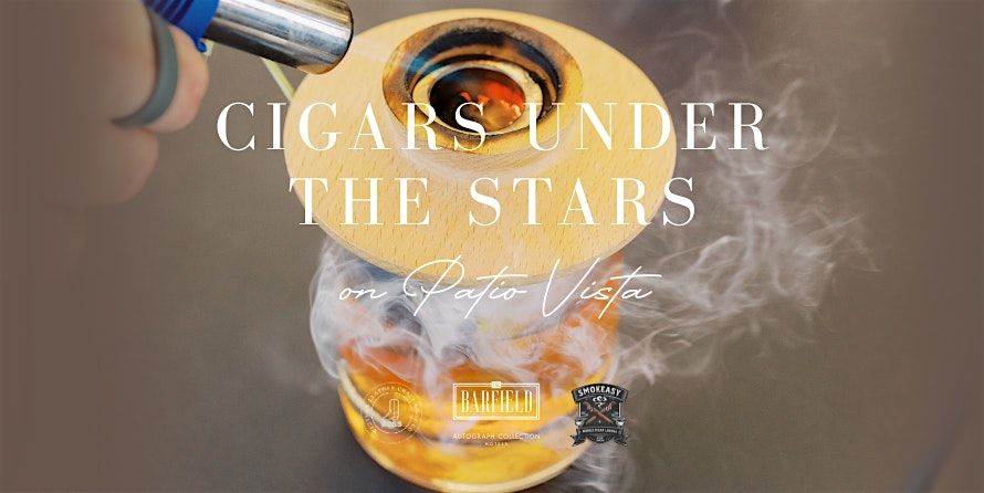 Cigars Under the Stars on Patio Vista