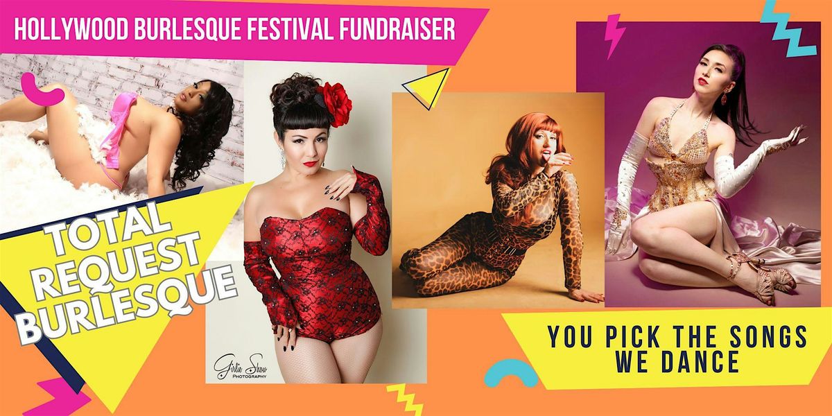 Total Request Burlesque - A HBQFest Fundraiser