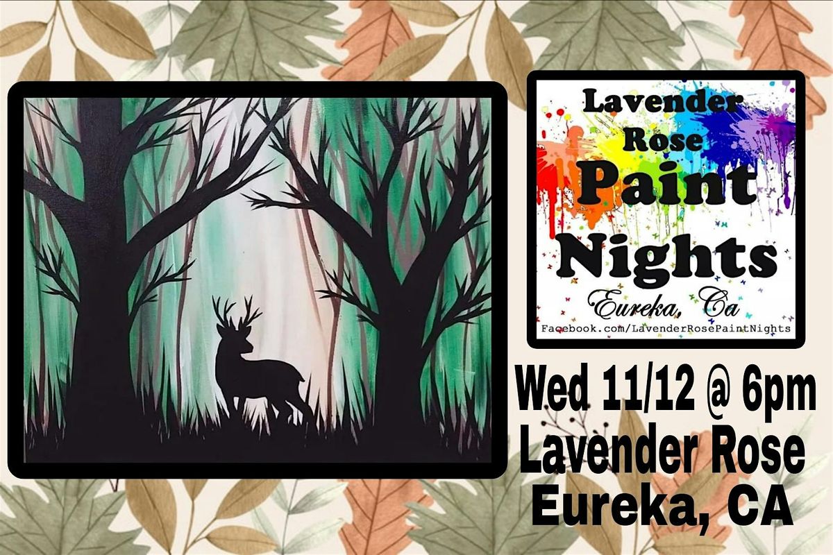 Buck in the Woods Paint Night at Lavender Rose in Eureka
