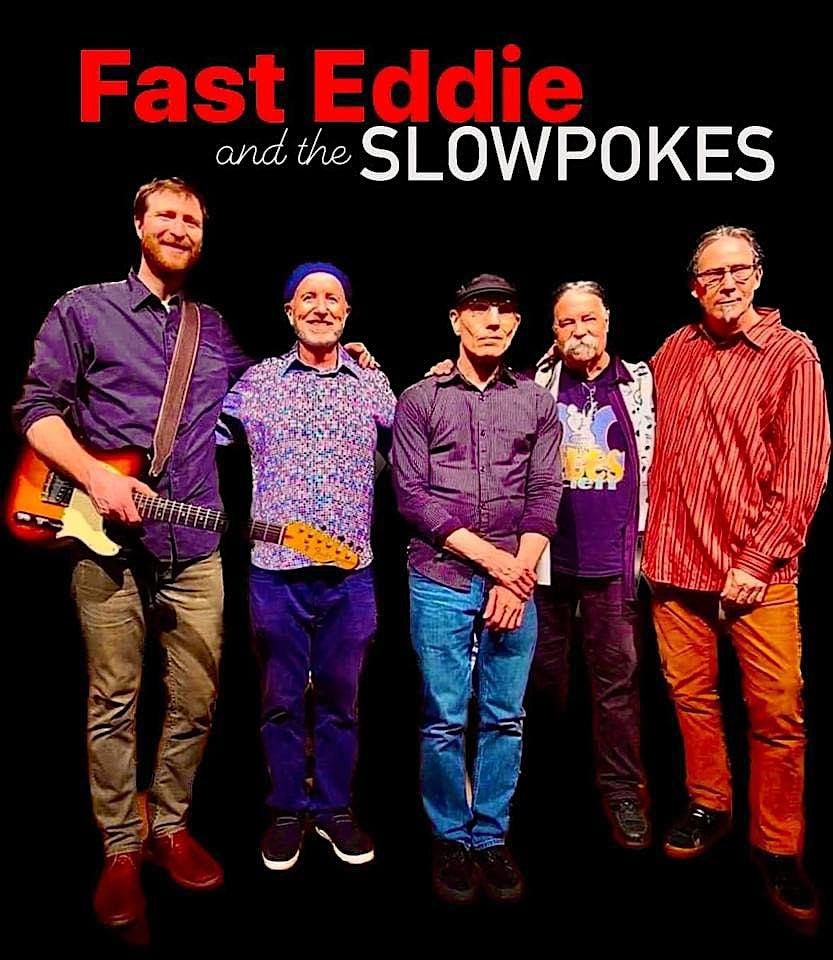 Live Music! Fast Eddie & The Slowpokes