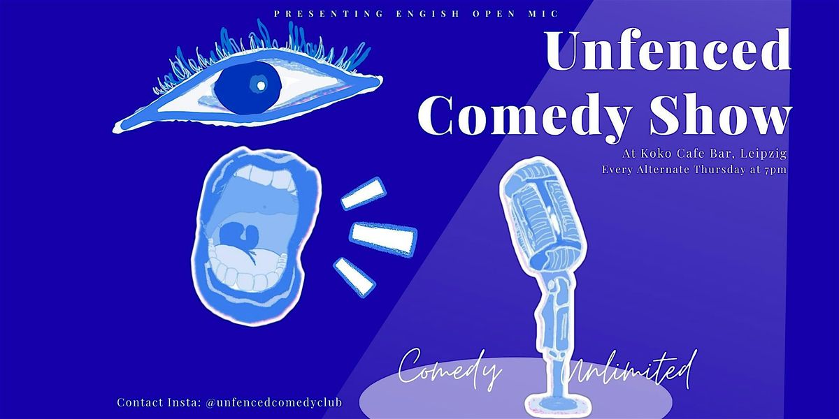 Unfenced Comedy Show I English Open Mic