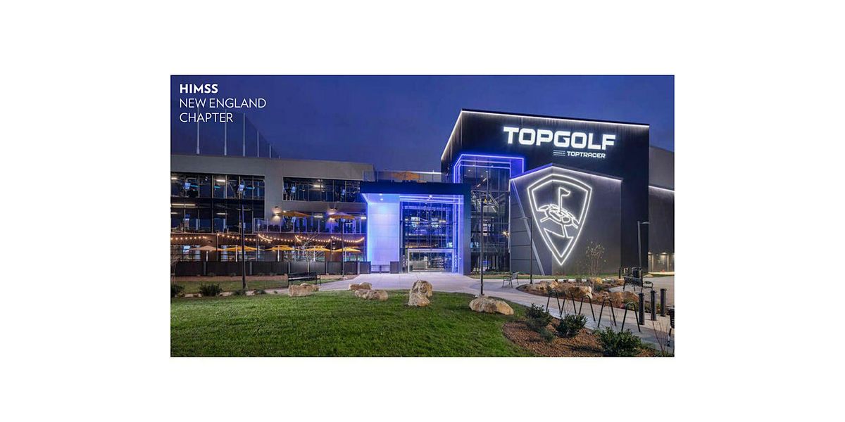 Topgolf Networking Evening Social with New England HIMSS