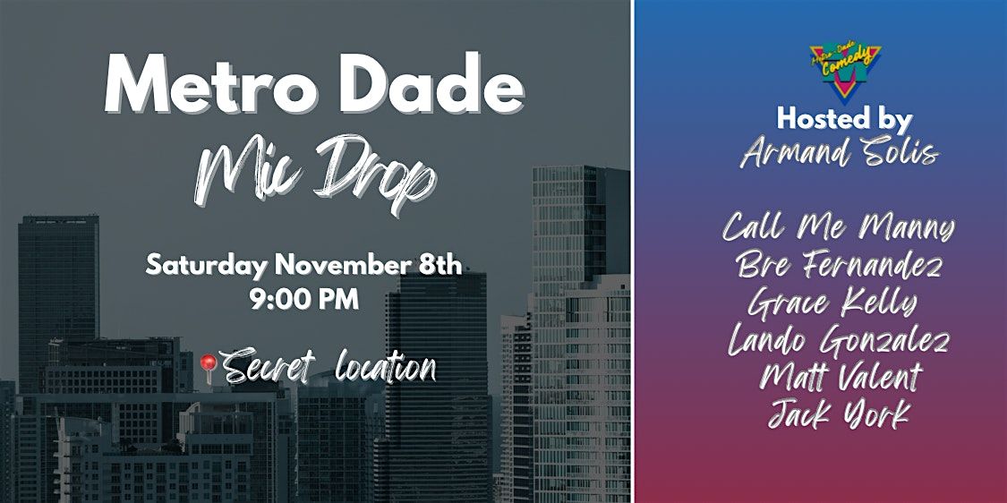 Metro Dade Mic Drop Comedy Show