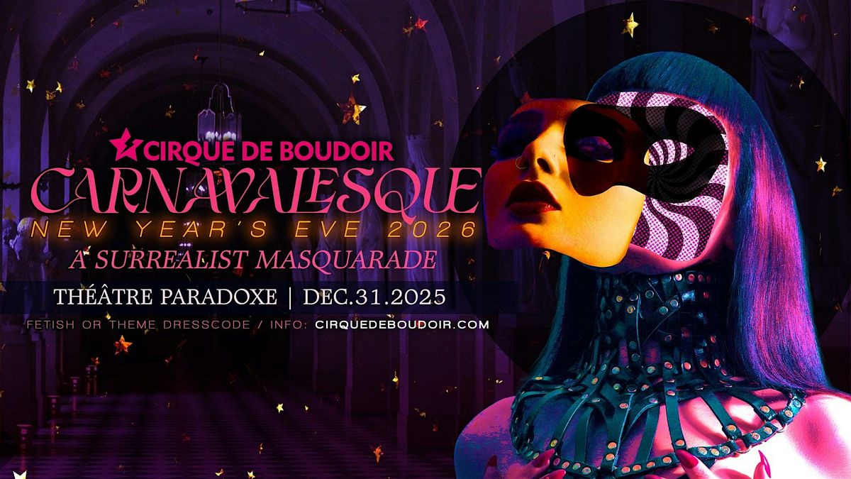 Cirque De Boudoir - CARNAVALESQUE NYE 2026