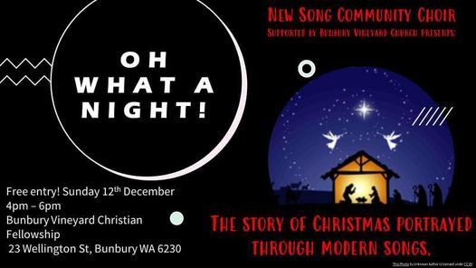 Fellowship Choir Christmas December 23 2022 Oh What A Night! Christmas Concert | 23 Wellington St, Bunbury Wa 6230,  Australia | December 12, 2021