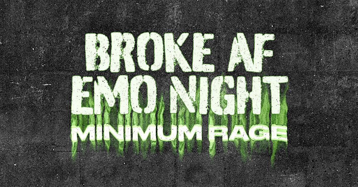 BROKE AF EMO NIGHT LA SAT 30 AUG @ CATCH ONE LOS ANGELES