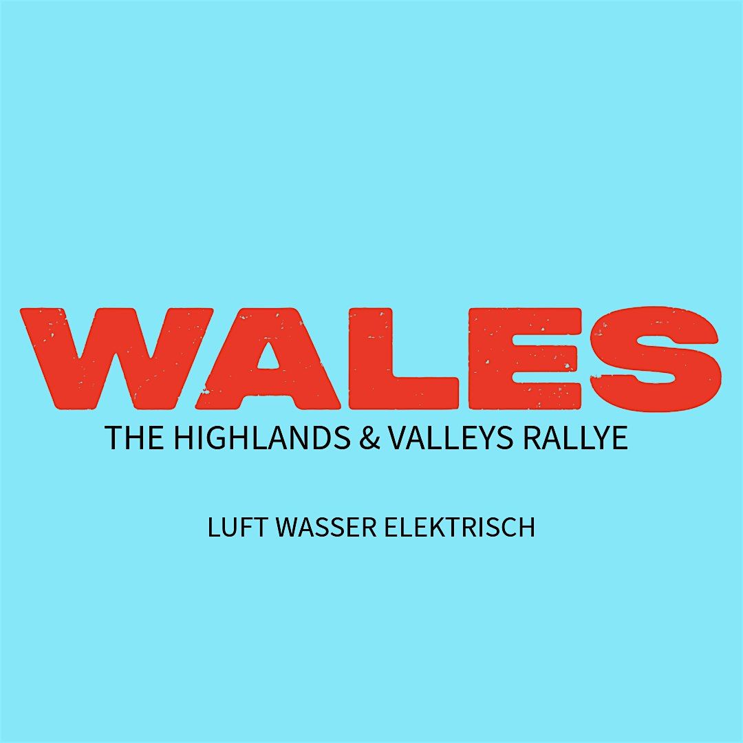 WALES - THE HIGHLANDS & VALLEYS RALLYE
