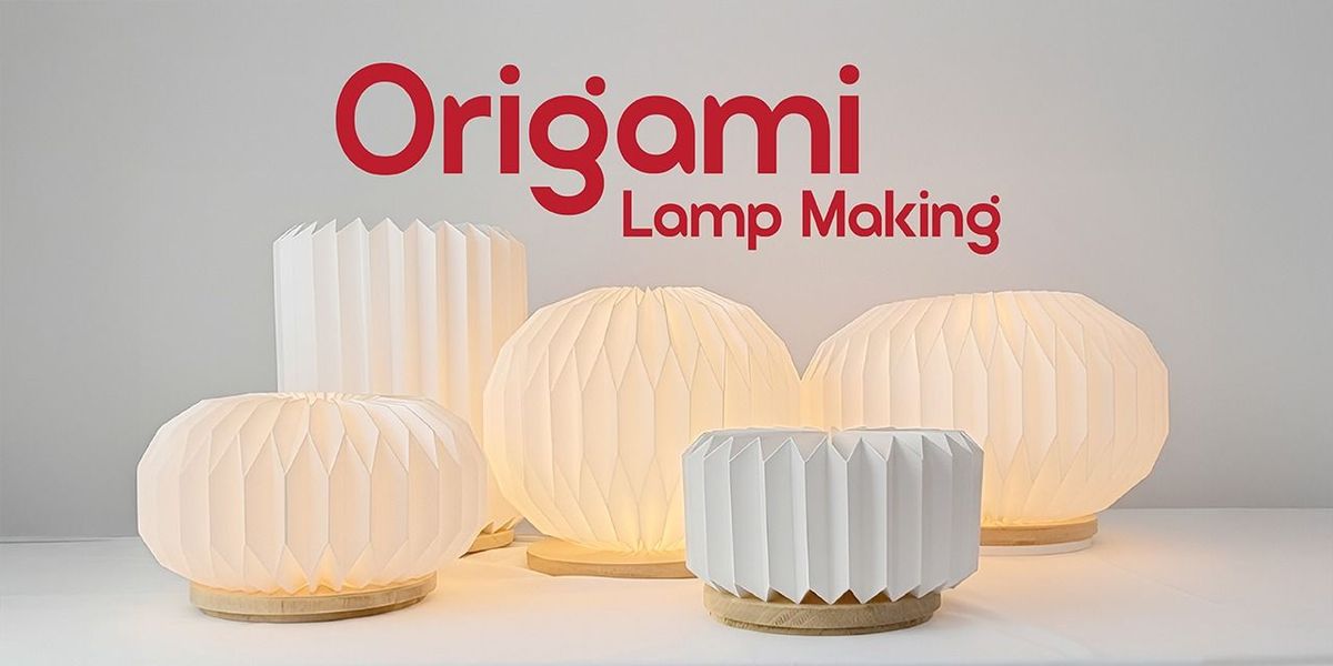 Origami Lamp Making Workshop