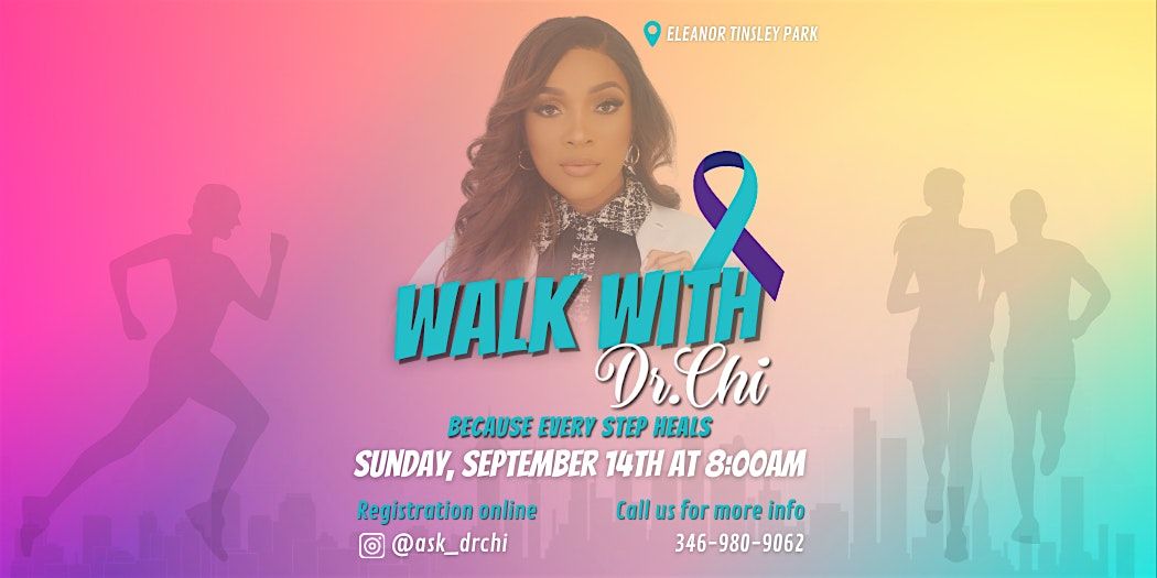 Walk With Dr. Chi
