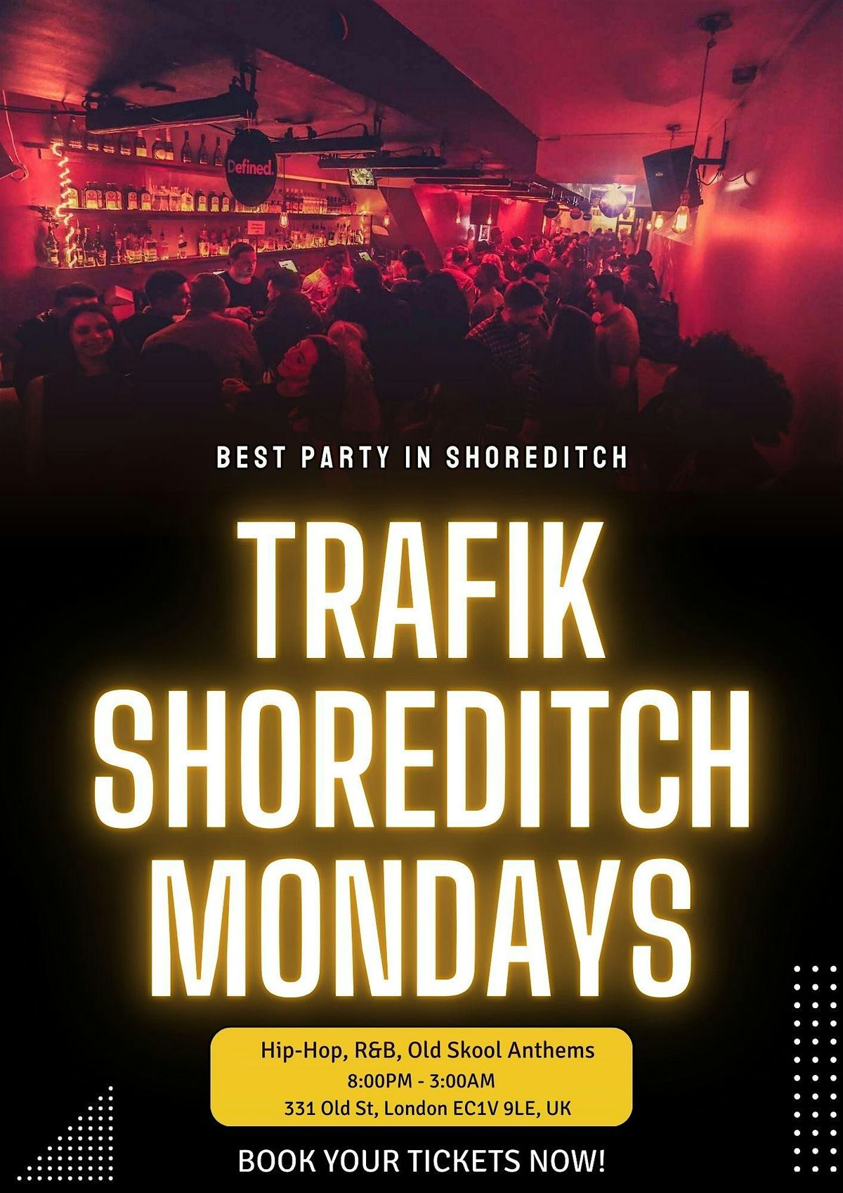 Trafik Shoreditch \/\/ Every Monday