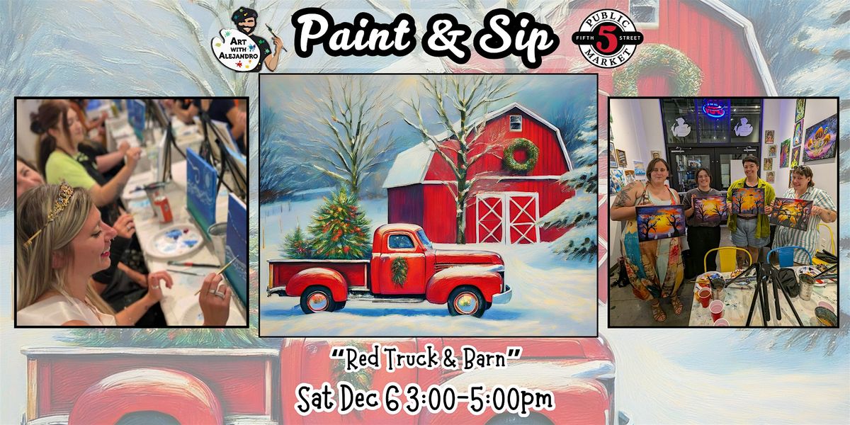 Paint & Sip at 5th St Alley \u201cRed Truck & Barn\u201d