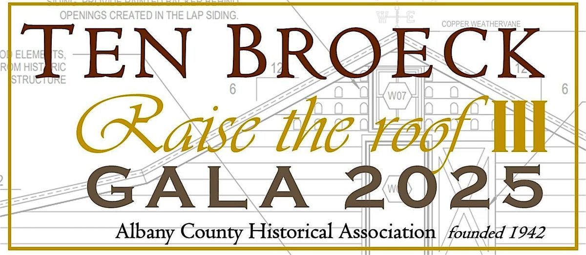 Ten Broeck Mansion Gala 2025: Raise the Roof III