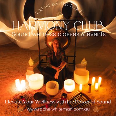Sound Healing with Rachel Whiteman - Harmony Club