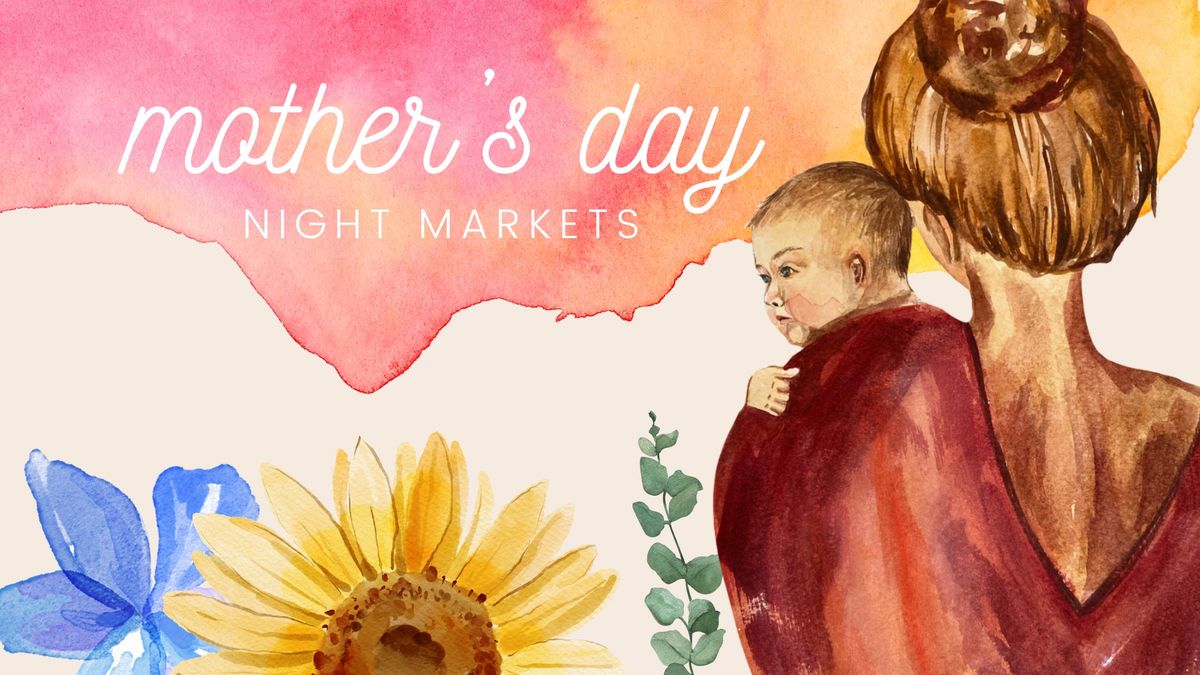 Mothers Day Night Market 29 William Street, Bathurst, NSW, Australia