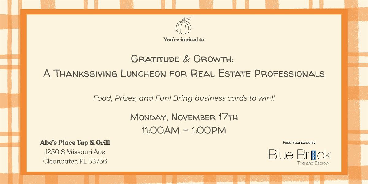 Gratitude & Growth:  A Thanksgiving Luncheon for Real Estate Professionals
