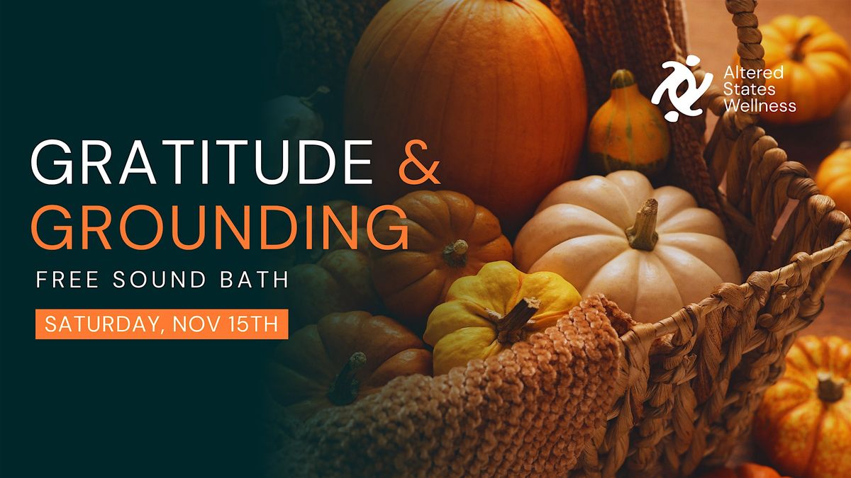 Gratitude & Grounding: A Free Community Sound Bath