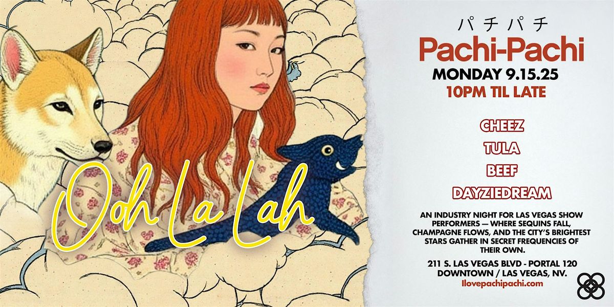 OOH LA LAH at Pachi-Pachi