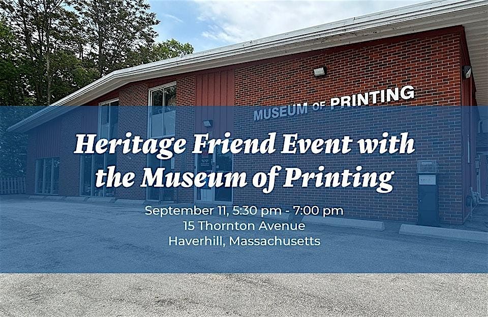 Heritage Friend Event with the Museum of Printing