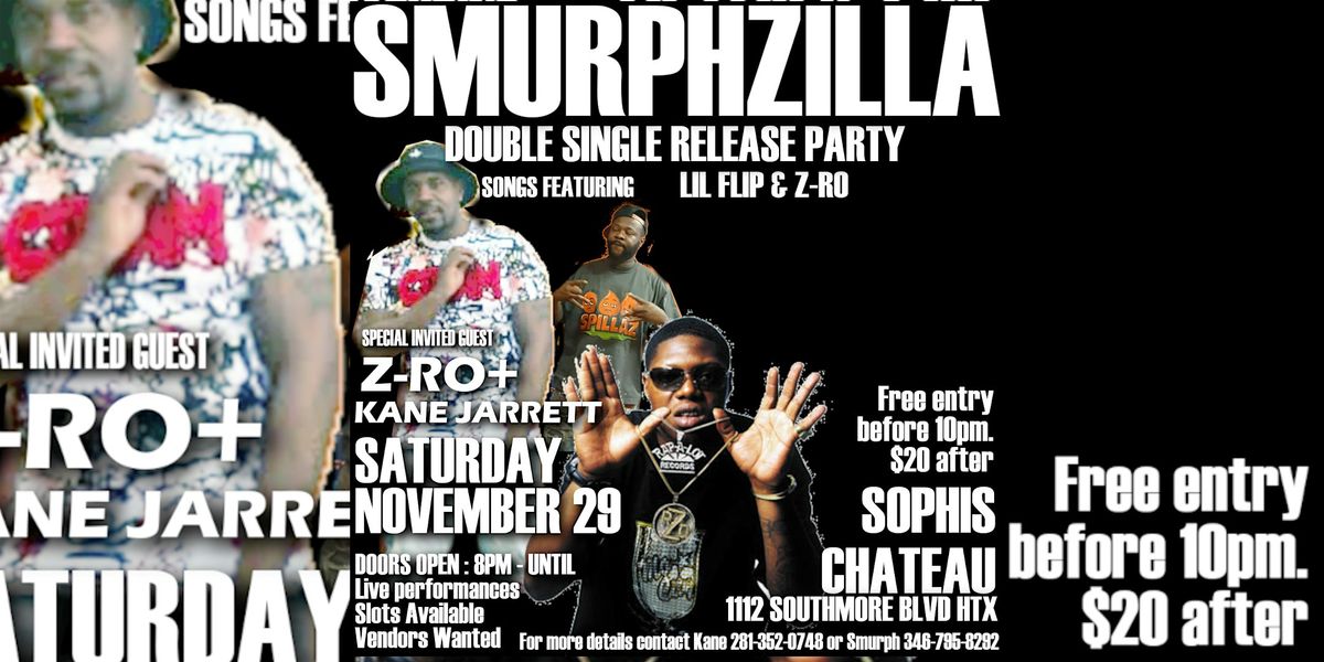 SMURPHZILLA  DOUBLE SINGLE RELEASE PARTY FEATURING Z-RO