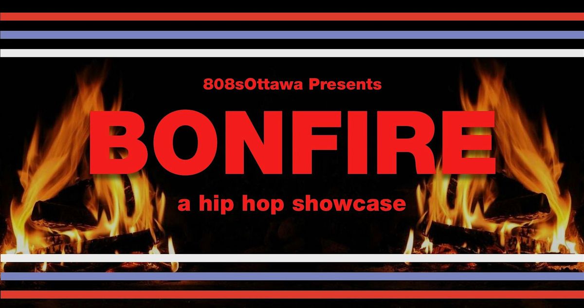 BONFIRE Ottawa: Hip Hop Showcase