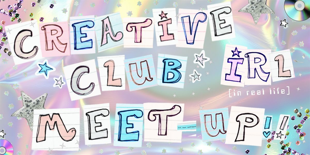 Creative Club IRL meet-up: journaling, scrapbook & creative hobby hangout!