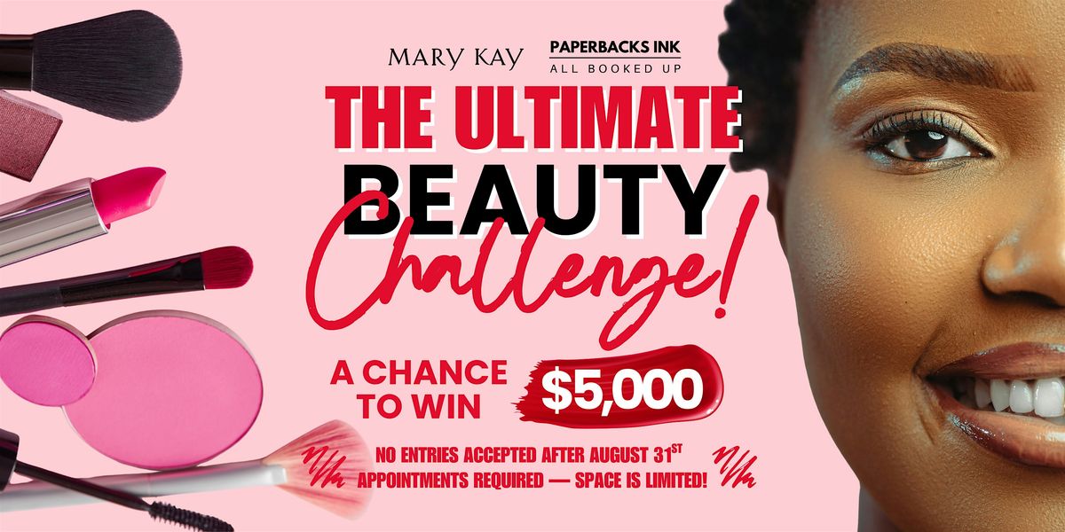 The Ultimate Beauty Challenge! August 29 - 7PM Session