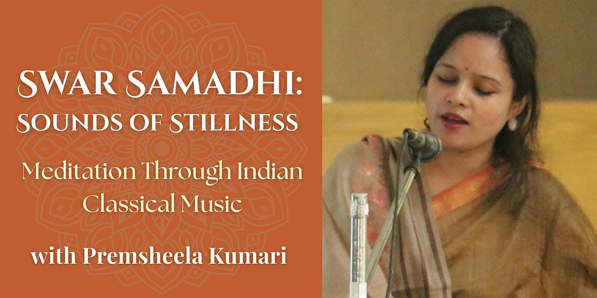 Swar Samadhi, Sounds of Stillness with Premsheela Kumari