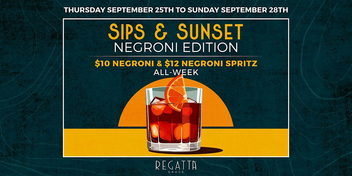 Sips & Sunset \u2013 Negroni Edition at Regatta Grove