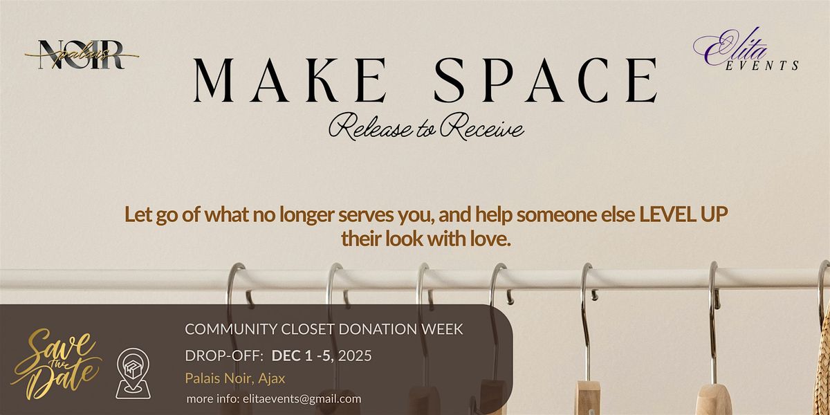 Make Space - Release to Receive Community Closet Donation Week Dec 1- 5