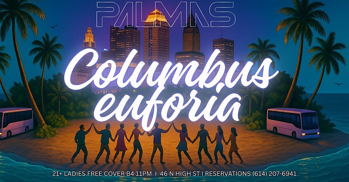 COLUMBUS EUFORIA - $10 at the door