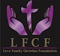 Love Family Christian Foundation Schedule of Events