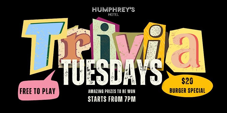 Trivia Tuesdays at Humphrey's Hotel!