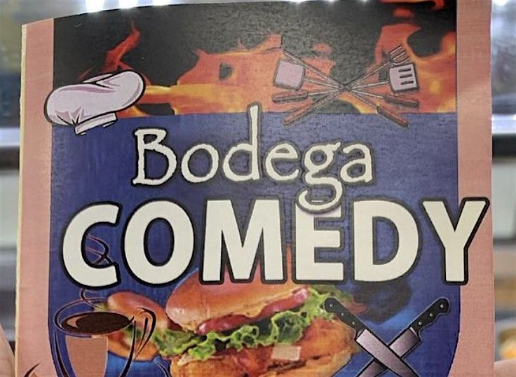 BODEGA COMEDY