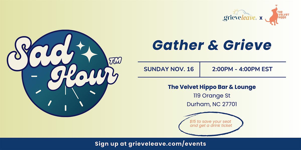 A Thanksgiving Sad Hour \u201cGather & Grieve\u201d