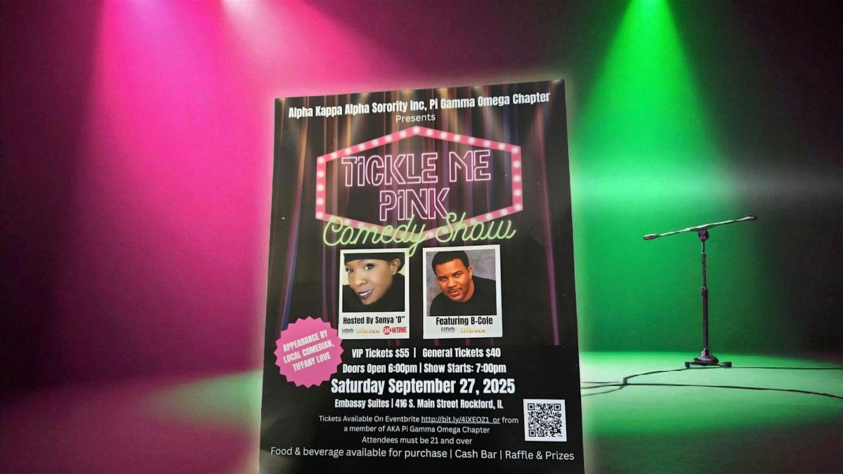 Alpha Kappa Alpha Sorority, Inc.\u00ae Pi Gamma Omega Tickle Me Pink Comedy Show