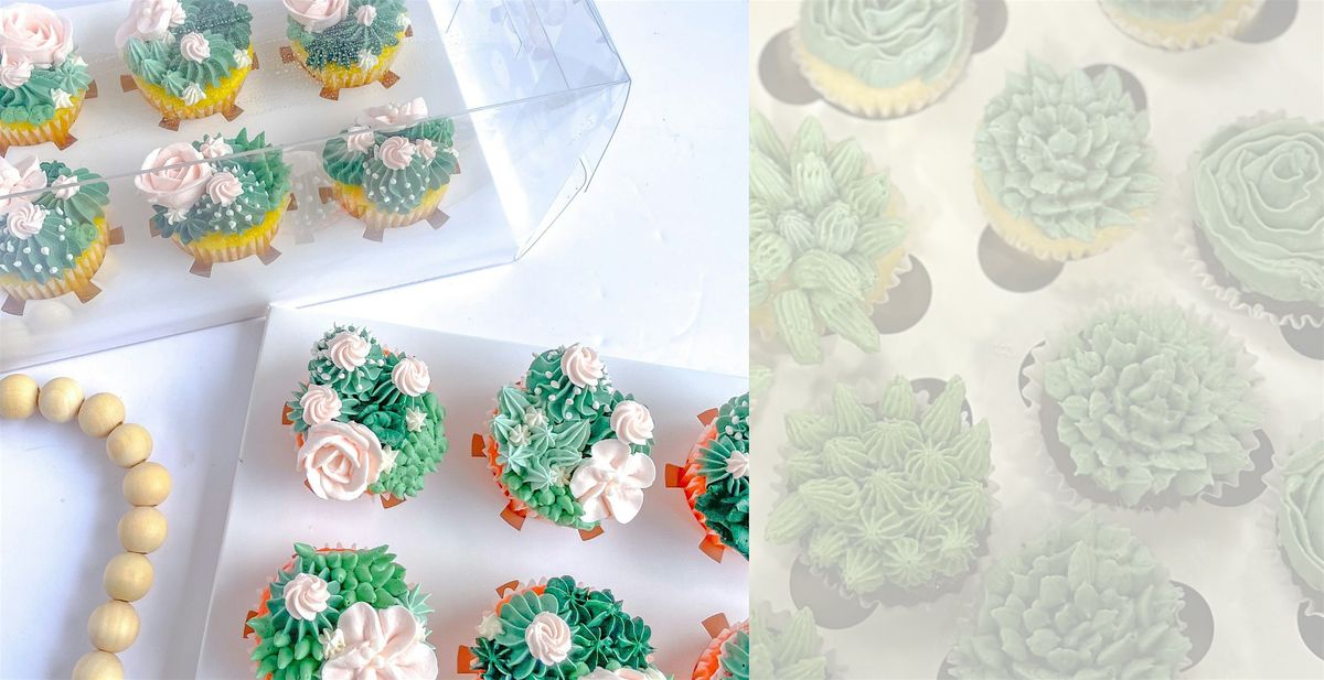 Petals & Pastries: Succulent Cupcake Decorating Class & Tea Party