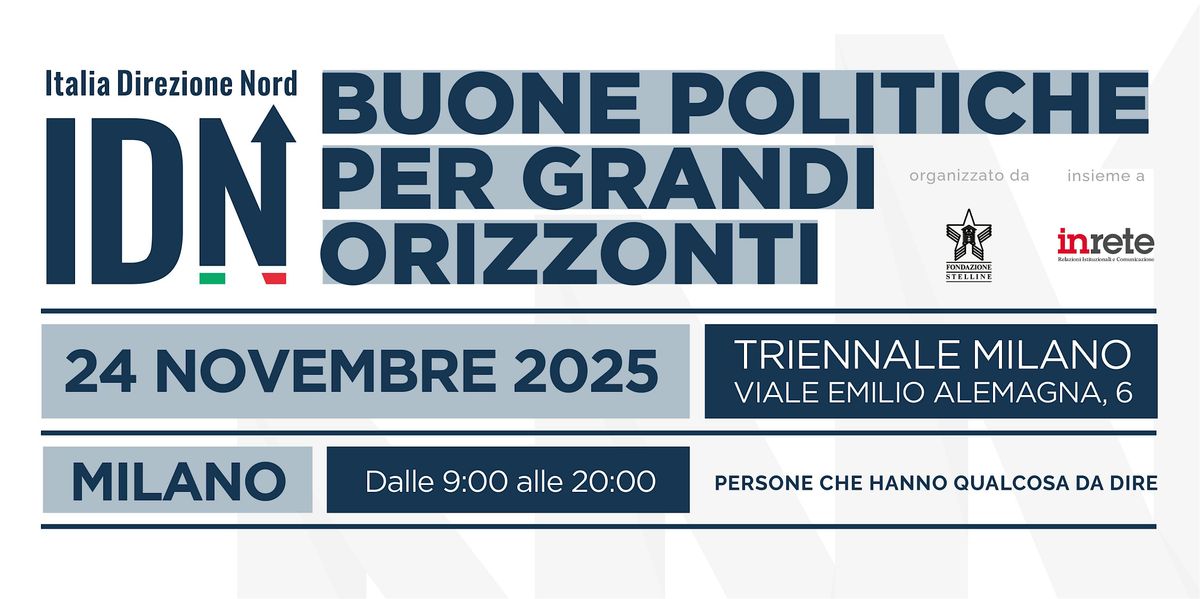 Italia Direzione Nord - "Buone politiche per grandi orizzonti"